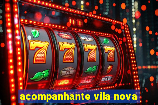 acompanhante vila nova